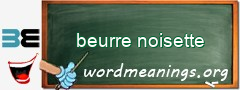 WordMeaning blackboard for beurre noisette